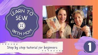 Learn to Sew With Mom | Step-by-Step Tutorial | Episode One | Pattern Cutting