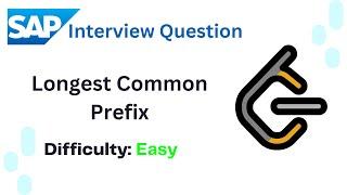 LeetCode Problems #14 | Longest Common Prefix | SAP Interview Question