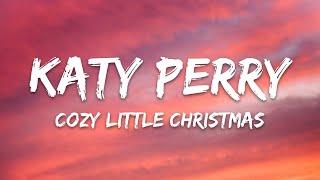 Katy Perry - Cozy Little Christmas (Lyrics)