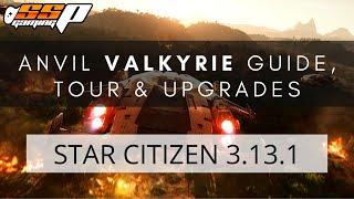 Star Citizen | Anvil Valkyrie Dropship - Guide, Tour & Upgrades | Alpha 3.13.1