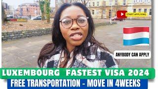 COME TO LUXEMBOURG  IN 4Weeks - Fastest Visa pathway in 2024 -Apply now for only 50€