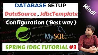 Database setup | Configuring Jdbc Template to execute query | Spring Tutorial in HINDI