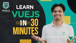 Learn VueJS in 30 mins