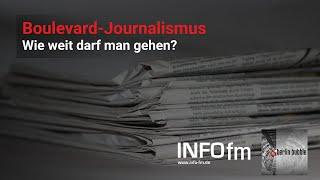 Boulevard-Journalismus – Wie weit darf man gehen?