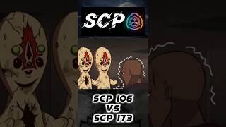 SCP -106  VS SCP -173 | Part 2 ️ #scp  #scpfoundation  #viral #shortsvideo #animation #scpobjects