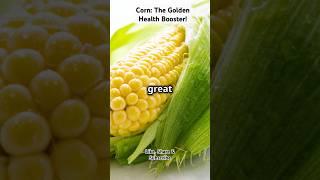 Corn: The Golden Health Booster! #facts #nutrition #fitness #healthylifestyle #veggies  #cornlovers