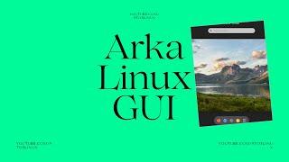 Arch Linux Graphical Interface | GUI For Arch Linux