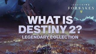 What is Destiny 2: Legendary Collection