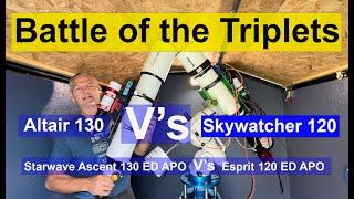 Battle of the Triplets  Altair 130 V's Skywatcher 120