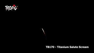 TB170 Titanium Salute Scream - Tropic Fireworks | CAT F2 | Official Video