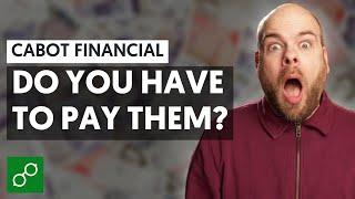 Cabot Financial Debt Collectors - Do you have to pay them?