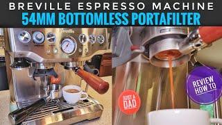 REVIEW Breville Barista Express Espresso Machine Bottomless 54mm Portafilter