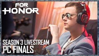 For Honor: Season 3 Livestream - PC Finalists | Tournament | Ubisoft [NA]