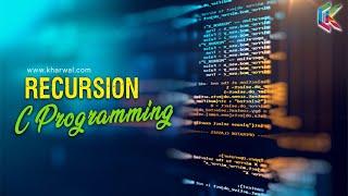 Recursion in C Programming
