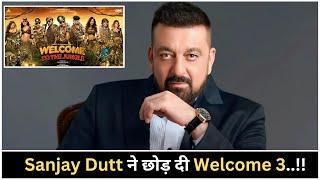 Sanjay Dutt walks out of Welcome 3..!!| Bollywood Chronicle