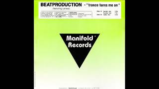 BEATPRODUCTION   Trance turns me on 1993