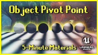 Object Pivot Point | 5-Minute Materials [UE4/UE5]