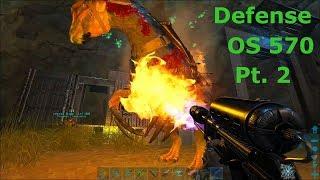 Ark Survival Evolved Official: Server 570 Defense Vs. Evil Empire and C7