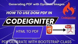 how to generate dynamic pdf using dompdf in codeigniter !! Generating PDF with dynamic images