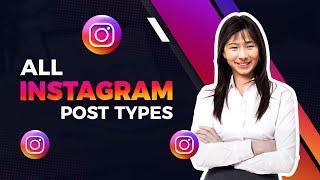 All Instagram Post Types & How To Create Them