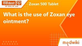 What is the use of Zoxan eye ointment?