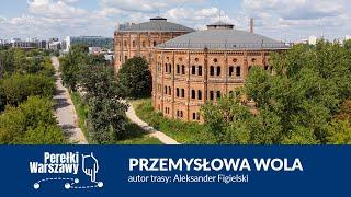 Szlak spacerowy po przemysłowej Woli z przełomu XIX i XX wieku