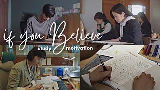 If You Believe | study motivation from kdramas (for exam time)