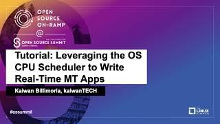 Tutorial: Leveraging the OS CPU Scheduler to Write Real-Time MT Apps - Kaiwan Billimoria, kaiwanTECH