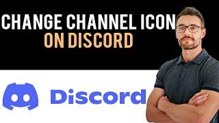  How to Change Channel Icon on Discord (Full Guide)