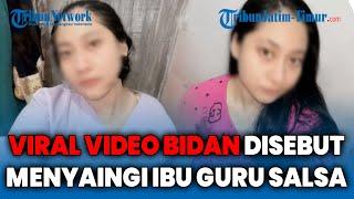 Viral Video Panas Bu Bidan Rita Disebut Menyaingi Ibu Guru Salsa