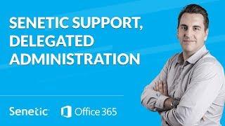 Senetic Support. Delegated administration