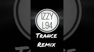 Izzy L94 - Trance (Remix)