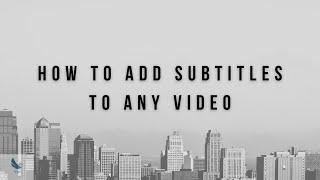 How To Add [ Embedded ] Subtitles To Any Video