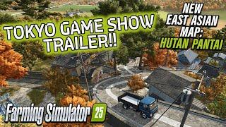 TOKYO GAME SHOW TRAILER: NEW EAST ASIAN MAP, HUTAN PANTAI !! ON FARMING SIMULATOR 25.