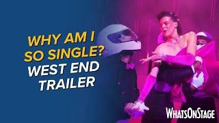 Why Am I So Single? | 2024 West End trailer