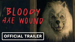 Bloody Axe Wound - Exclusive Trailer (2024) Sari Arambulo, Jeffrey Dean Morgan, Billy Burke