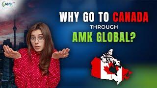 Reasons to Choose AMK Global Group | Why Choose AMK for your Canada Immigration | AMK Global Group