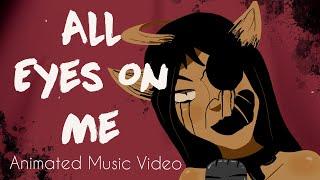 "All Eyes On Me" Animated Music Video