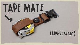 Let´s make some Tape Mates LIVESTREAM