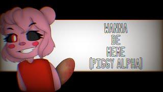 Wanna Be Meme - Piggy Alpha - Roblox