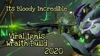 Warframe | Viral Ignis Wraith Build [2020]