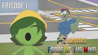 PvZ Heroes: Force of The Mind - Episode 1 [DUB]