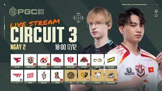  [PGC 2024] Circuit 3 - Ngày 2: CES, TWIS, NAVI, 17, FAZE,  T1, GEN, VP, DAY, EF...