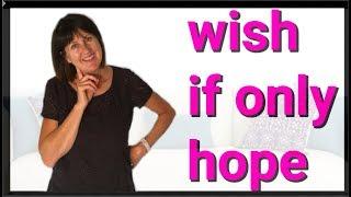 Wishes and regrets | WISH | IF ONLY | HOPE - English grammar