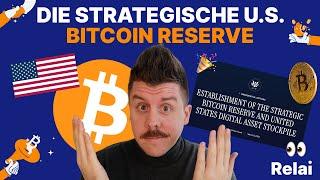 Welche Auswirkungen die strategische U.S. Bitcoin Reserve haben wird!