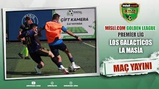 Misli.com Golden League / PREMİER LİG / LOS GALACTİCOS - LA MASİA / 2024 KAPANIŞ SEZONU / 5. HAFTA