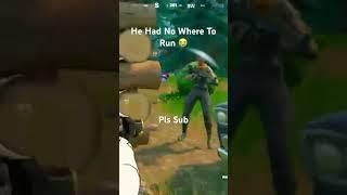 He Had No Where To Run #fortnite #shorts #himikotoga