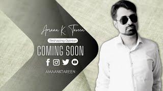 Amaan K. Tareen | Vlog | Teaser