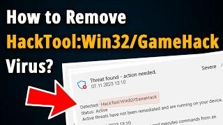 How to Remove HackTool:Win32/GameHack? [ Easy Tutorial ]