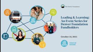 Denver Foundation Presents Leading & Learning - Focus on Housing